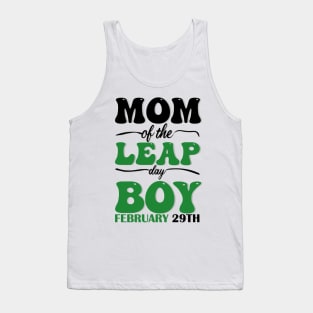 Mom Of The Leap Day Boy February 29th Tank Top